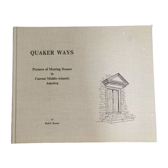 SIGNED Ruth E Bonner Quaker Ways Meeting Houses Current Middle Atlantic America - Picture 1 of 5